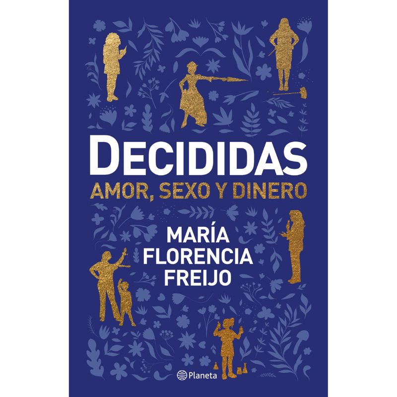 PLANETA - Decididas - Autor(a):  María Florencia Freijo