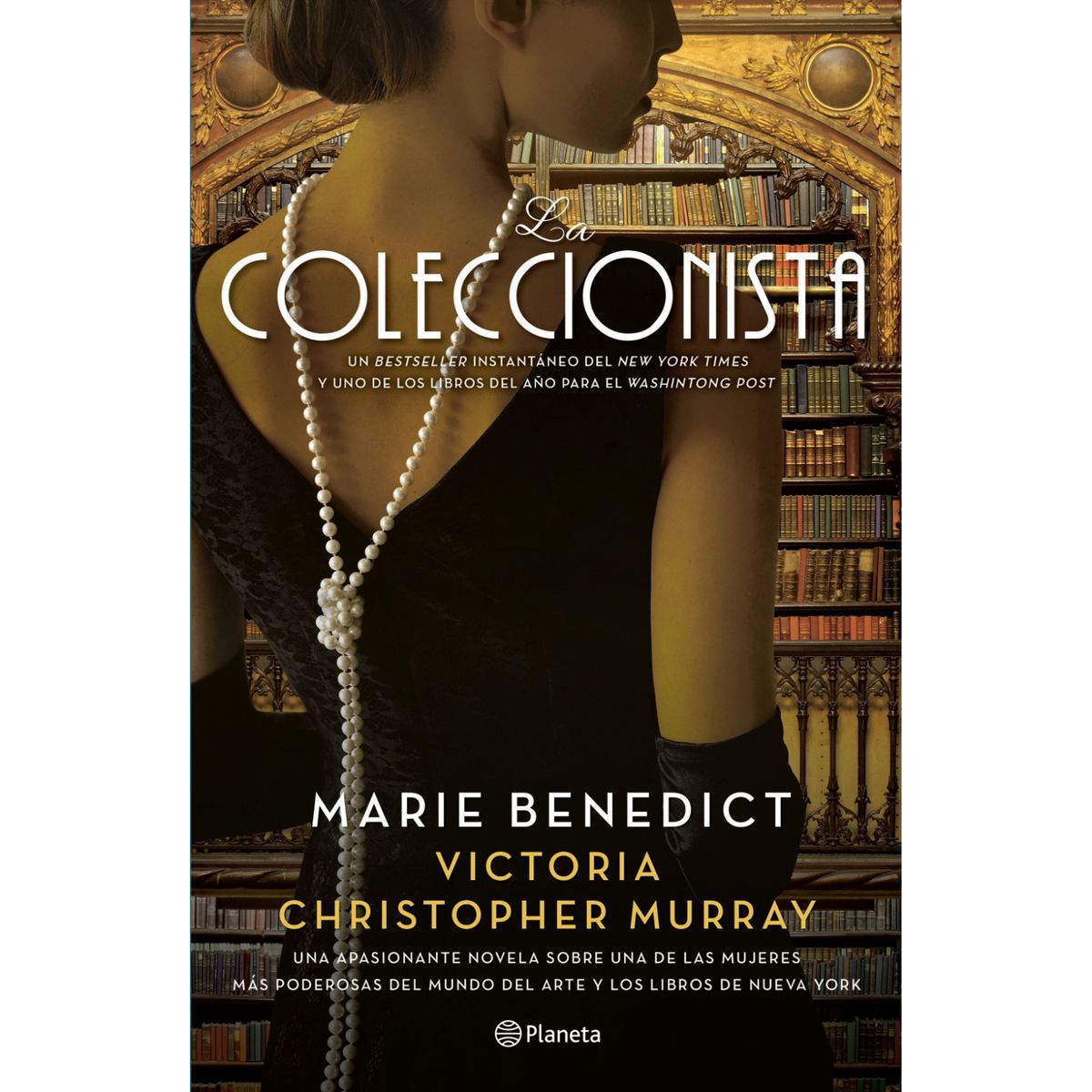 PLANETA - La Coleccionista - Autor(a):  Marie Benedict