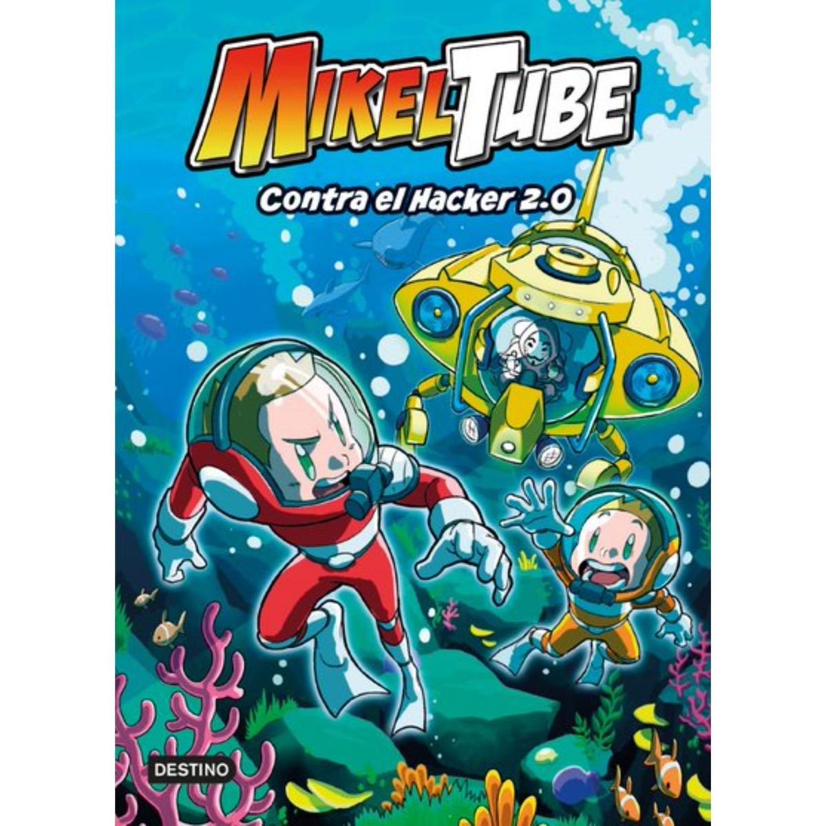 DESTINO - Mikeltube 4. Contra el Hacker 2.0