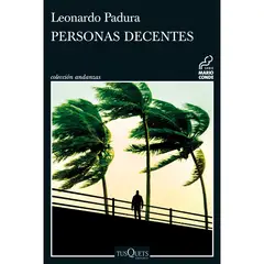 EDITORIAL TUSQUETS - Personas Decentes - Autor(a): Leonardo Padura