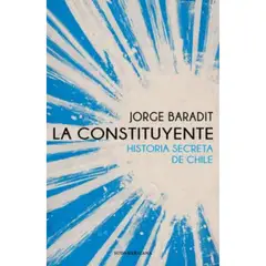 SUDAMERICANA - La Constituyente - Autor(a): Jorge Baradit
