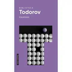 GALAXIA GUTENBERG - Insumisos - Autor(a): Tzvetan Todorov