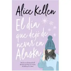 EDICIONES URANO - El Día Que Dejó De Nevar En Alaska (Nva Edicion)