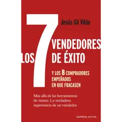 EDICIONES URANO - Los 7 Vendedores De Éxito Y Los 8 Compradores Empeñados En Que Fracasen