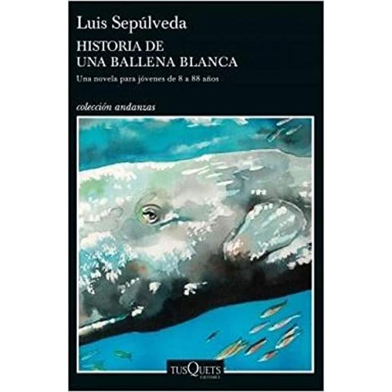 EDITORIAL TUSQUETS - Historia De Una Ballena Blanca