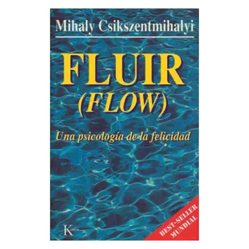 KAIROS - Mihaly Csikszentmihalyi - Fluir Flow