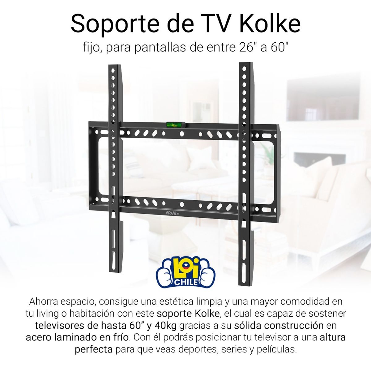 KOLKE - Soporte fijo TV de 26" a 60" Montaje Universal hasta 40kg KOLKE