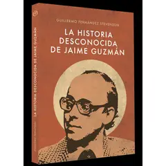 TOP10BOOKS - LIBRO LA HISTORIA DESCONOCIDA DE JAIME GUZMAN /000