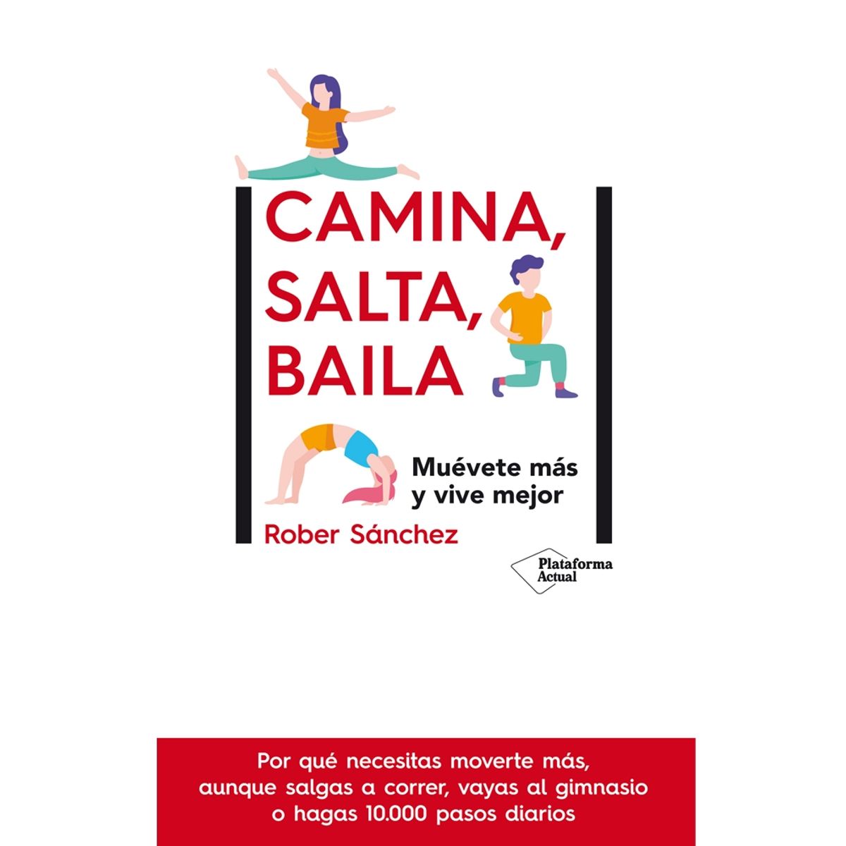 Plataforma Editorial - Camina; Salta; Baila