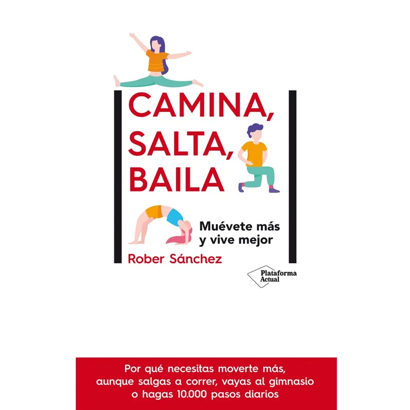 Plataforma Editorial - Camina; Salta; Baila