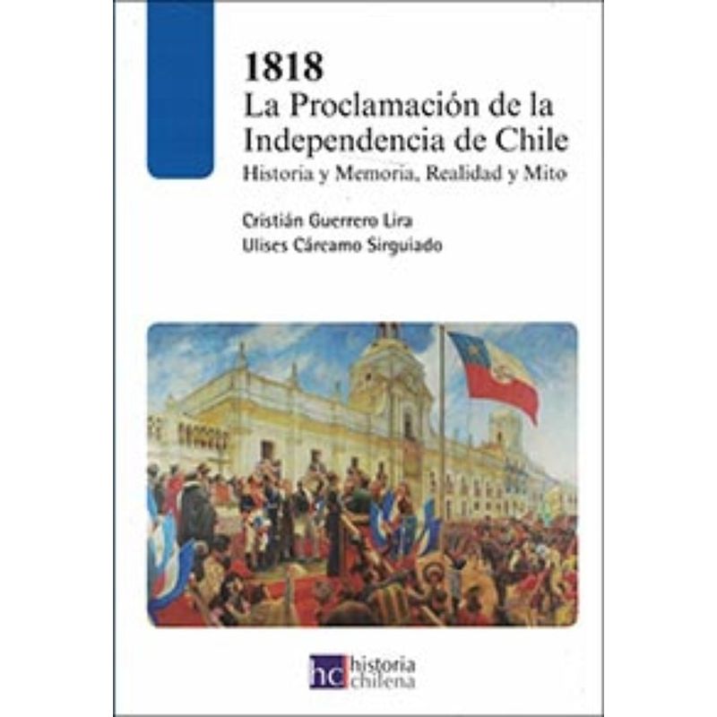 TOP10BOOKS - LIBRO 1818 LA PROCLAMACION DE LA INDEPENDENCIA DE CHILE /326