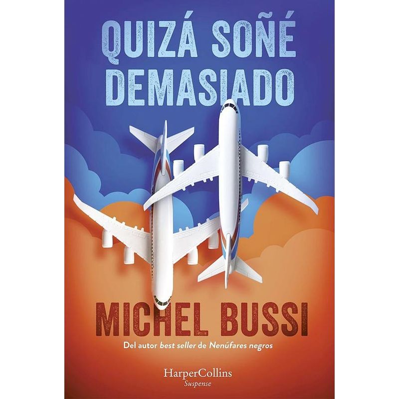 HARPERCOLLINS - Quiza Soñe Demasiado