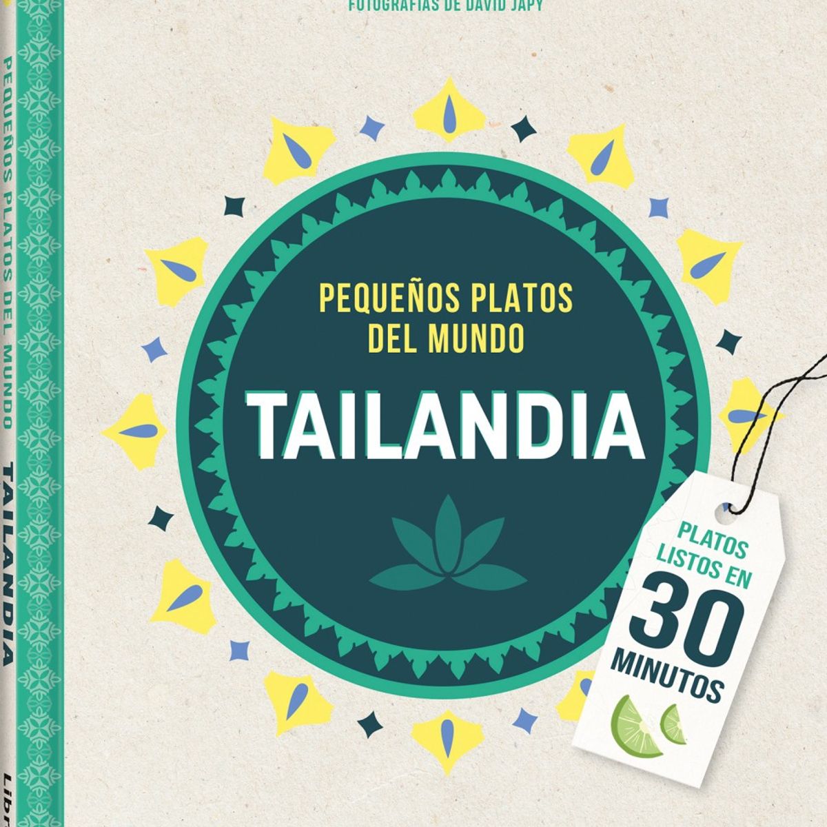 EDITORIAL CONTRAPUNTO - Tailandia. Pequeños Platos Del Mundo