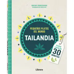 EDITORIAL CONTRAPUNTO - Tailandia. Pequeños Platos Del Mundo
