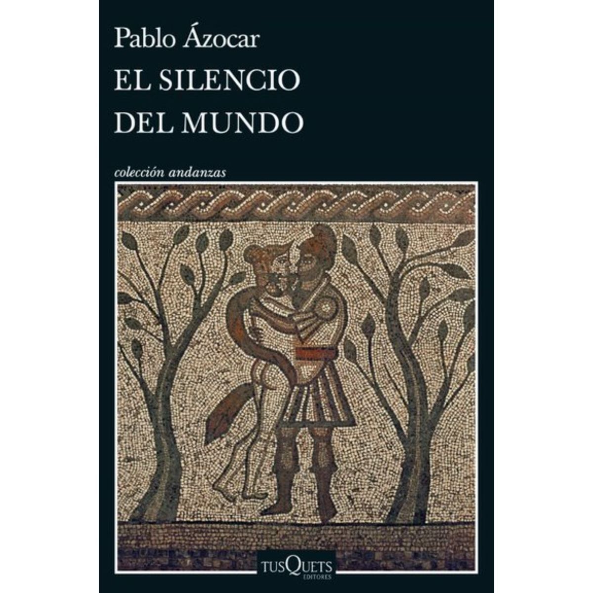 EDITORIAL TUSQUETS - El Silencio Del Mundo