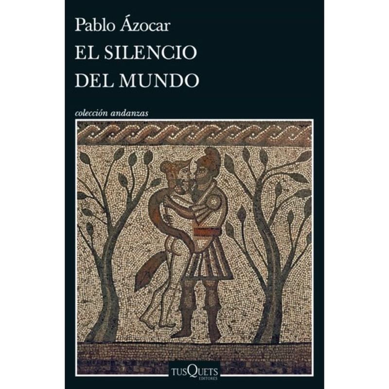 EDITORIAL TUSQUETS - El Silencio Del Mundo