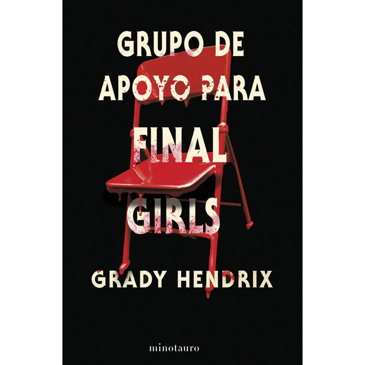 EDICIONES MINOTAURO - Grupo De Apoyo Para Final Girls