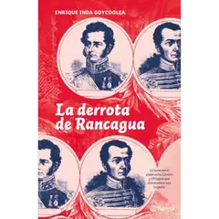 PLANETA - La Derrota De Rancagua