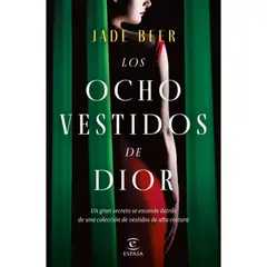 ESPASA - Los Ocho Vestidos De Dior