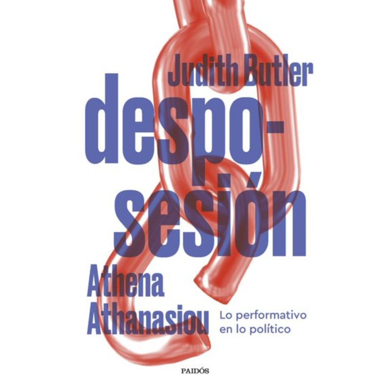 PAIDOS - Desposesión - Autor(a):  Judith Butler