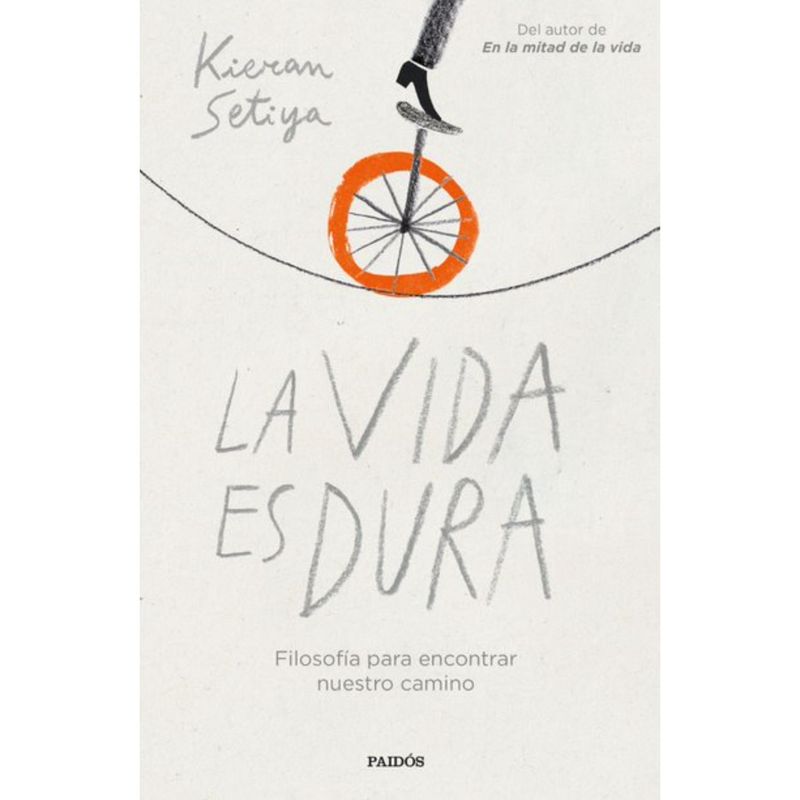 PAIDOS - La Vida Es Dura - Autor(a):  Kieran Setiya