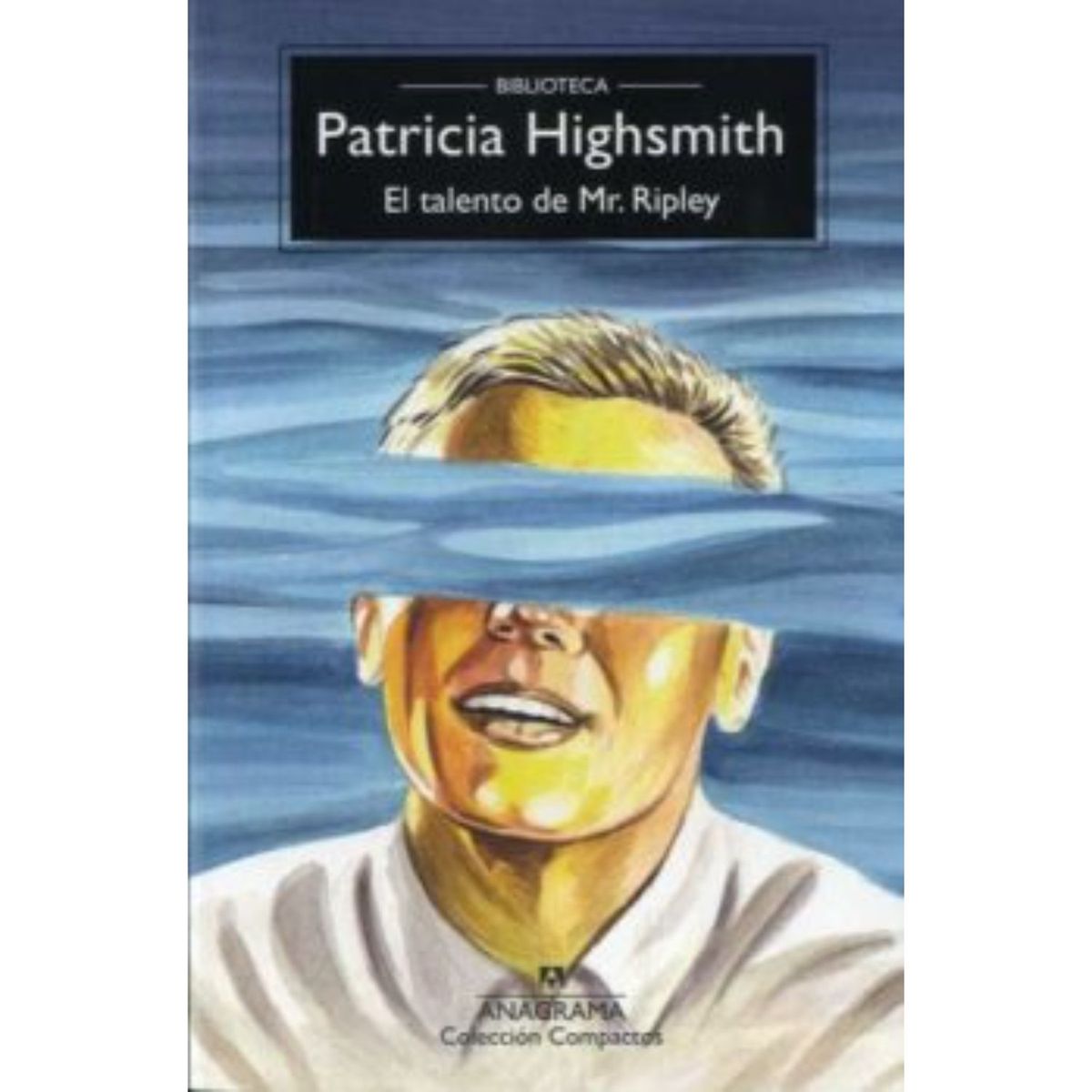 ANAGRAMA - La Talento De Mr rip-ley (Biblioteca Highsmith)