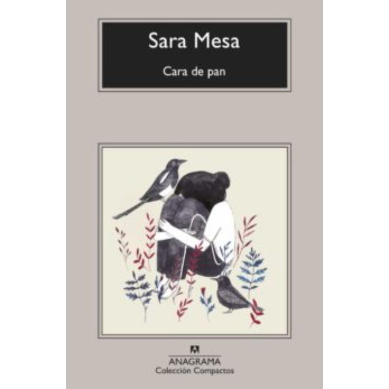 ANAGRAMA - Cara De Pan - Autor(a):  Sara Mesa