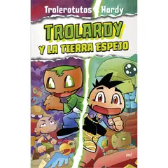 EDICIONES MARTINEZ ROCA - Trolardy 3. Trolardy Y La Tierra Espejo