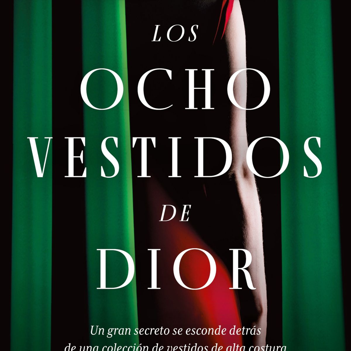 TOP10BOOKS - LIBRO Los Ocho Vestidos De Dior - Los Ocho Vestidos De Dior