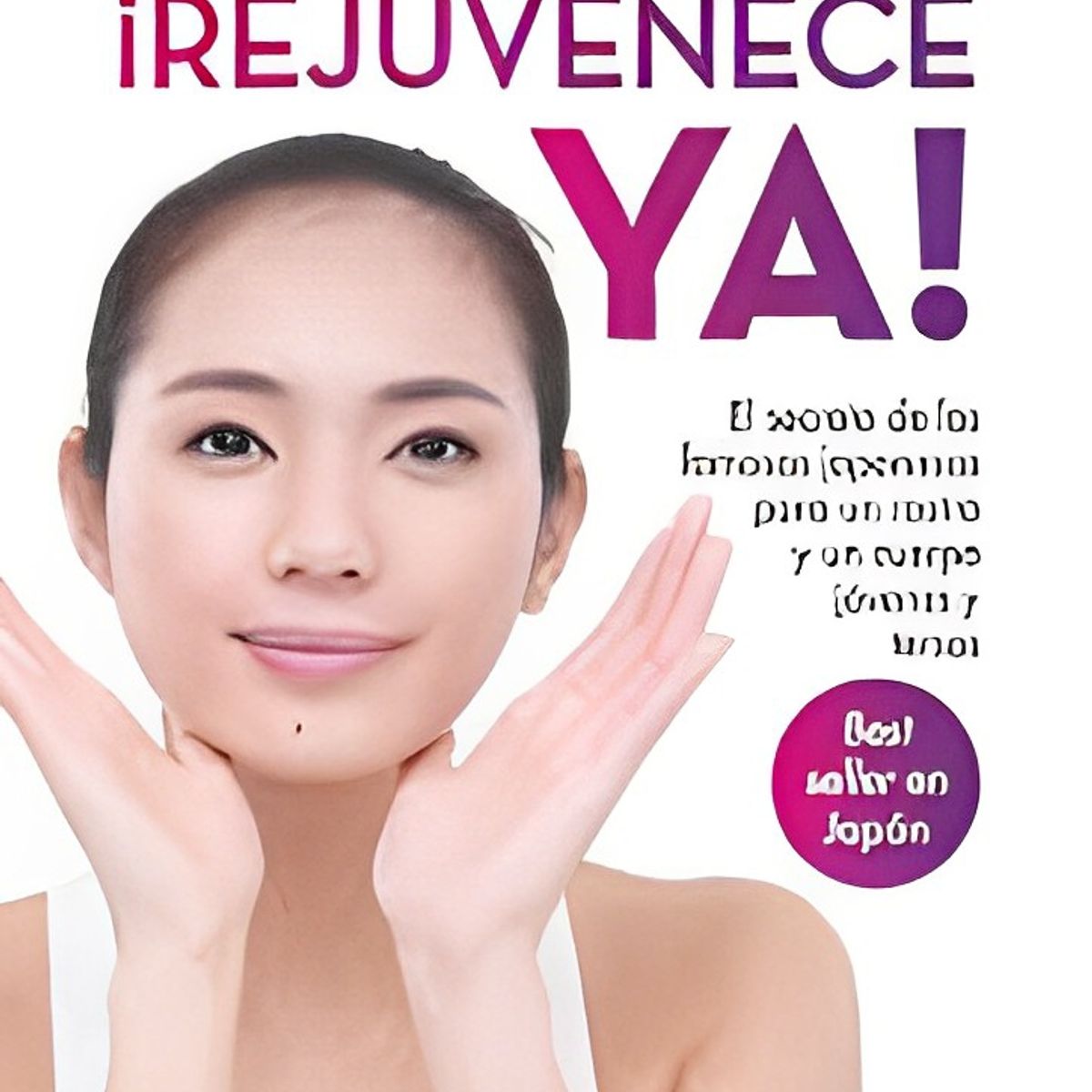 TOP10BOOKS - LIBRO ¡rejuvenece Ya! - Hiroi Muraki