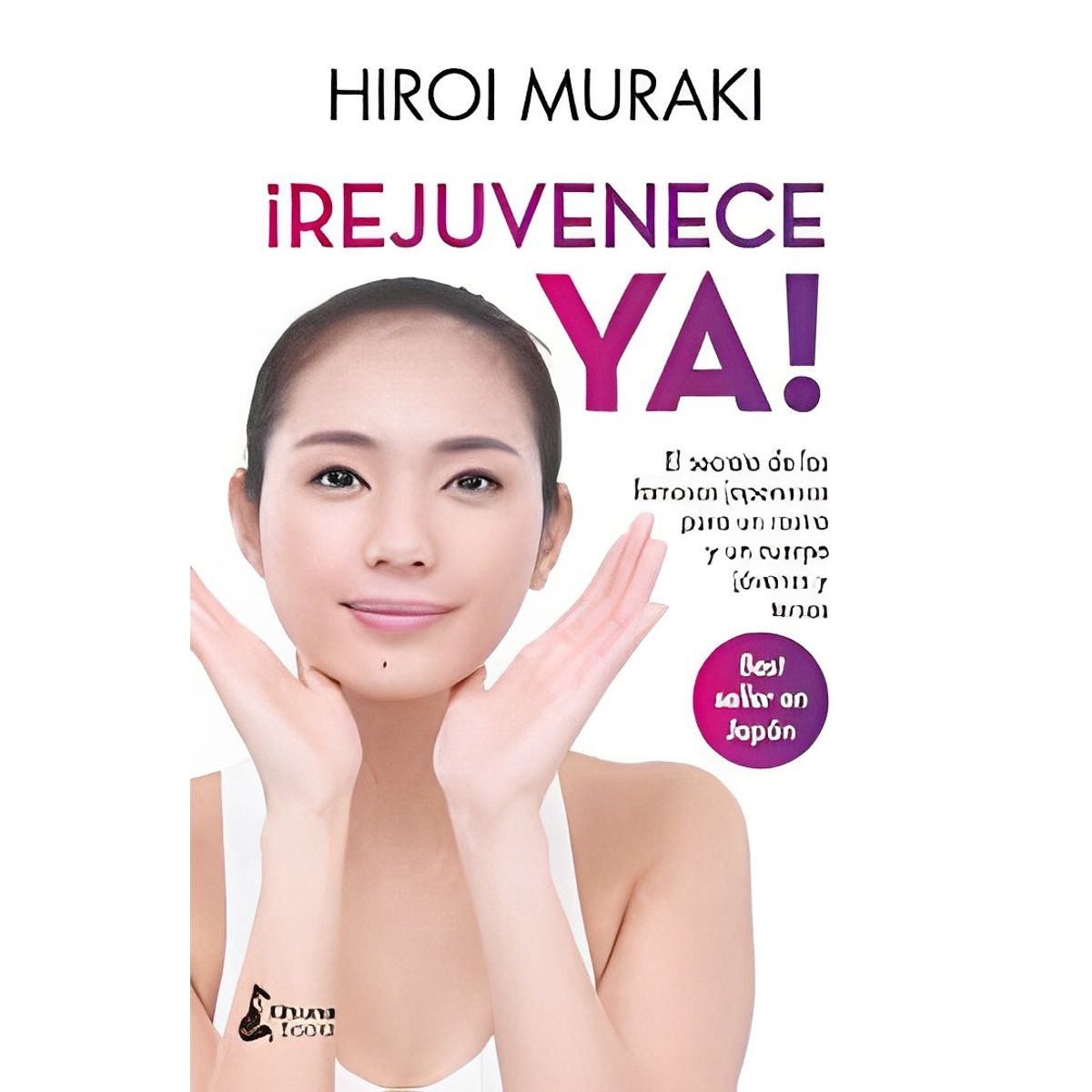 TOP10BOOKS - LIBRO ¡rejuvenece Ya! - Hiroi Muraki