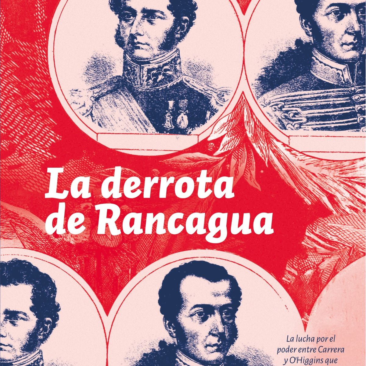 TOP10BOOKS - LIBRO La Derrota De Rancagua - La Derrota De Rancagua