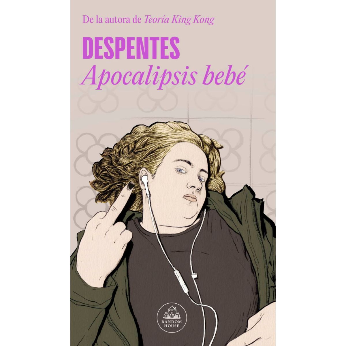 LITERATURA RANDOM HOUSE - Apocalipsis Bebe - Autor(a):  Virginie Despentes
