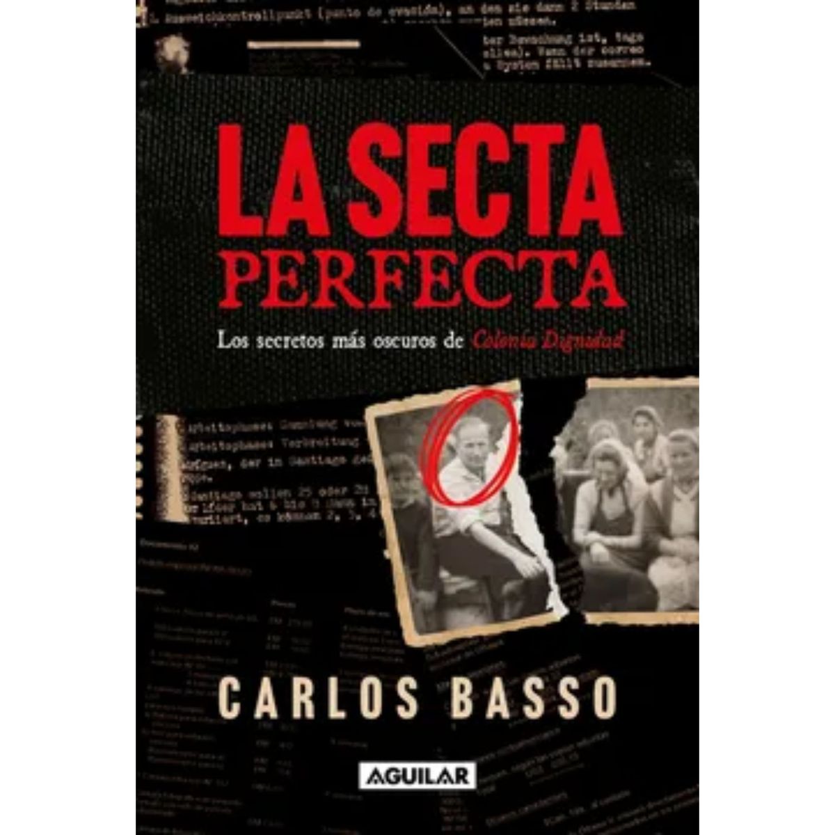 AGUILAR - La Secta Perfecta - Autor(a):  Carlos Basso Prieto