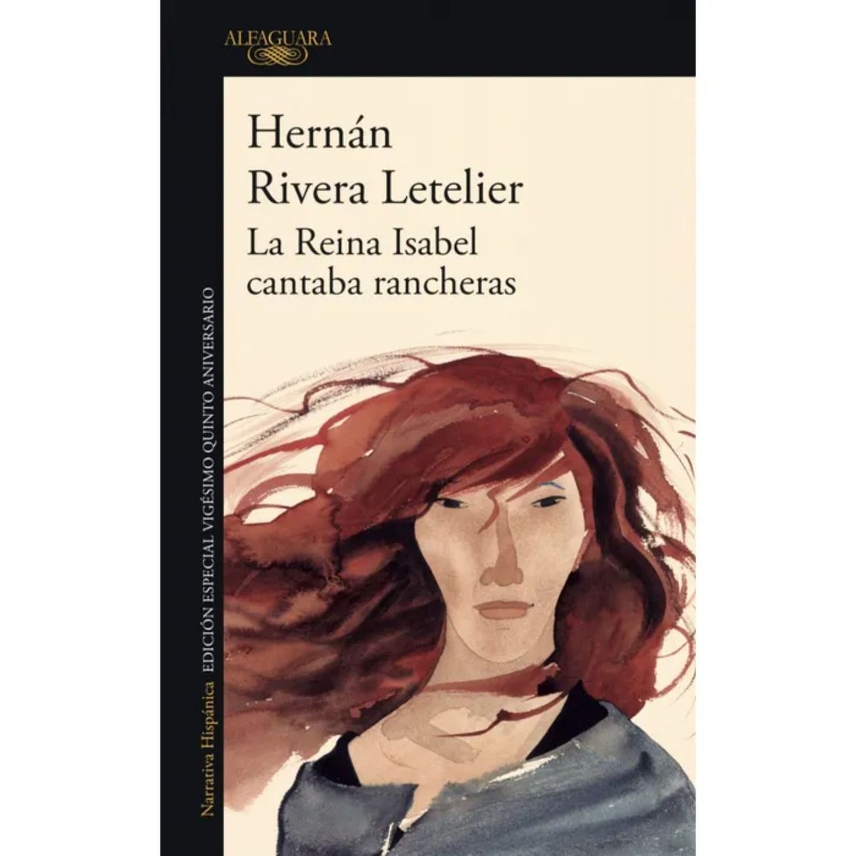 ALFAGUARA - La Reina Isabel Cantaba Rancheras (Ed.Aniversario)