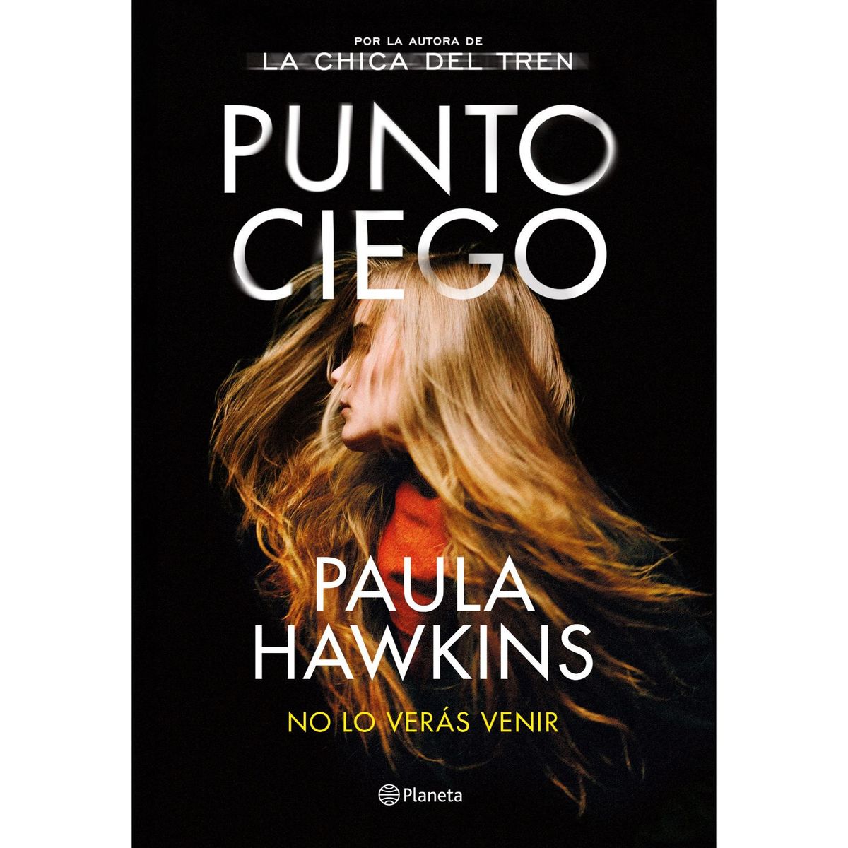 PLANETA - Punto Ciego - Autor(a):  Paula Hawkins