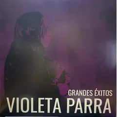 UNIVERSAL - Violeta Parra Grandes Exitos