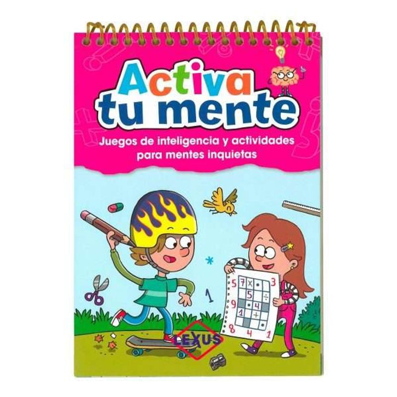 LEXUS - Activa Tu Mente Libro Juegos Y Actividades Mentes Inquietas - Lexus