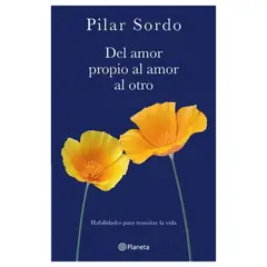 EDITORIAL PLANETA - Del Amor Propio Al Amor Al Otro