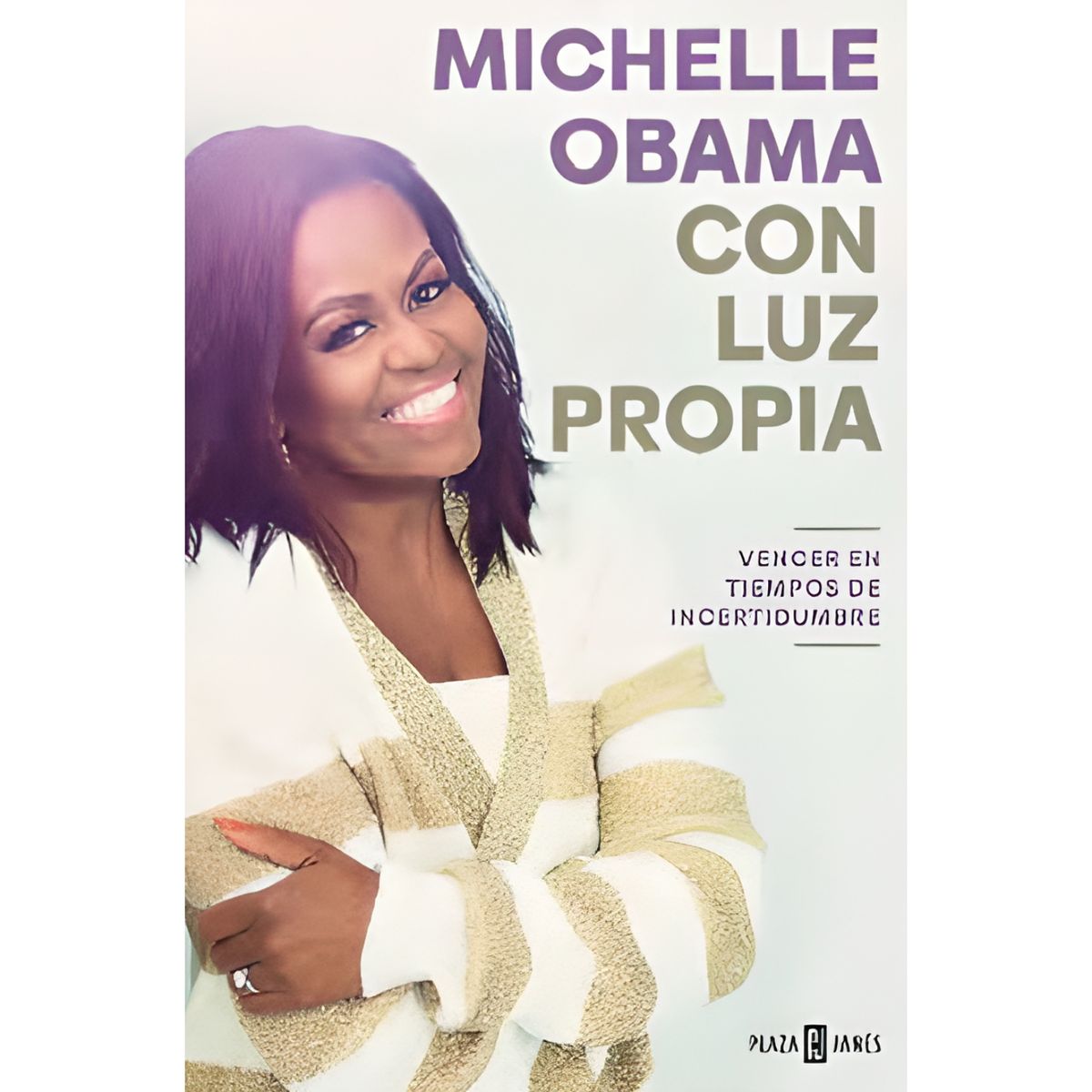PLAZA & JANES - Con Luz Propia - Autor(a):  Michelle Obama