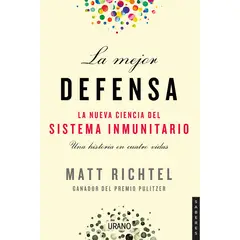 EDICIONES URANO - La Mejor Defensa - Autor(a): Matt Richtel