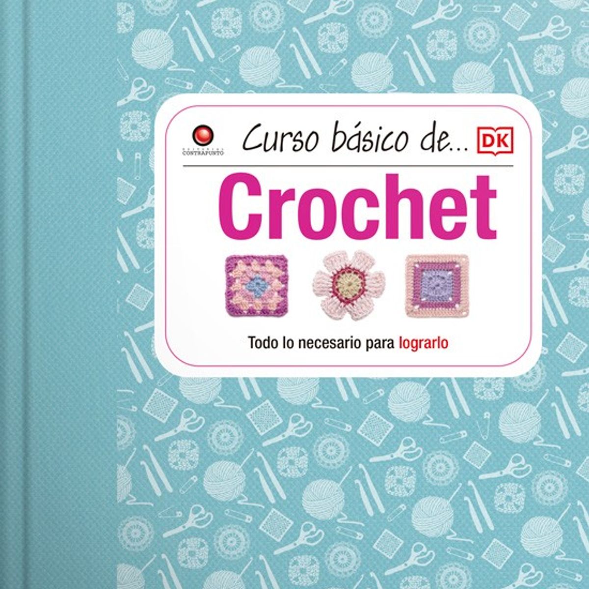 EDITORIAL CONTRAPUNTO - Curso Básico De... - Crochet
