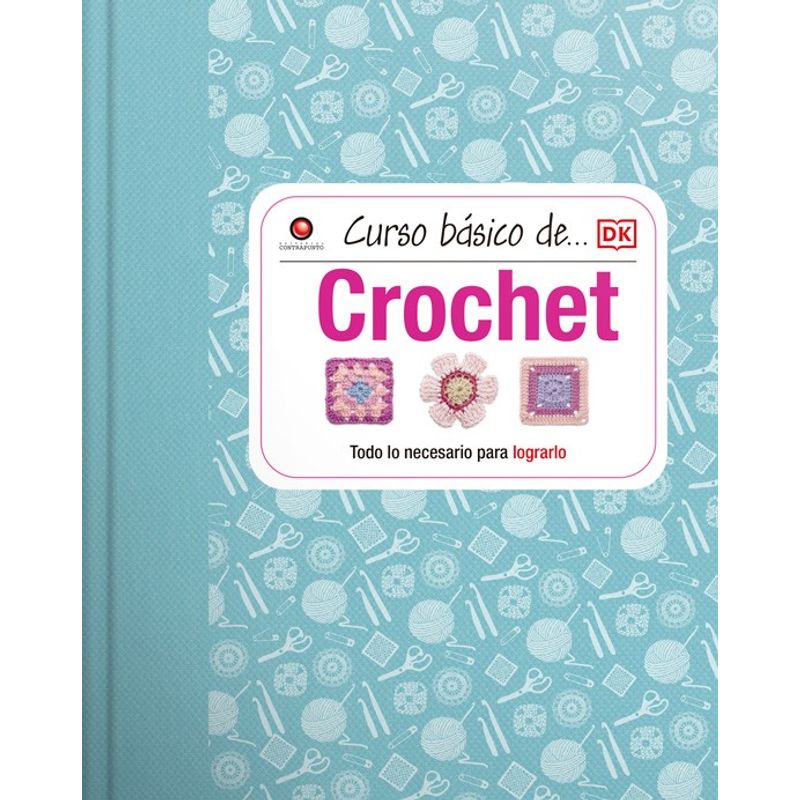 EDITORIAL CONTRAPUNTO - Libro Curso Básico De... - Crochet