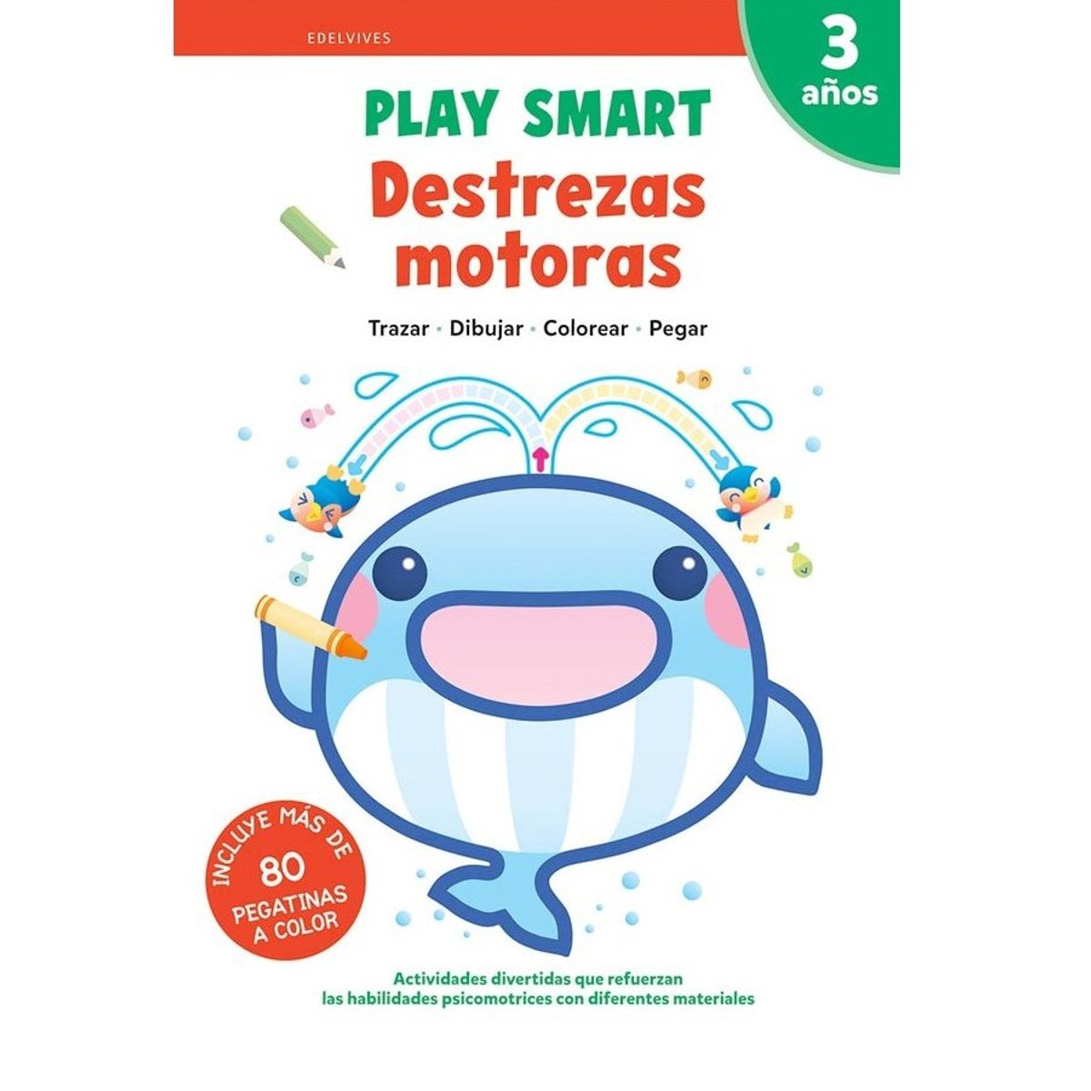 EDELVIVES - Play Smart - 3 Años. Cuad 6. Destrezas Motoras