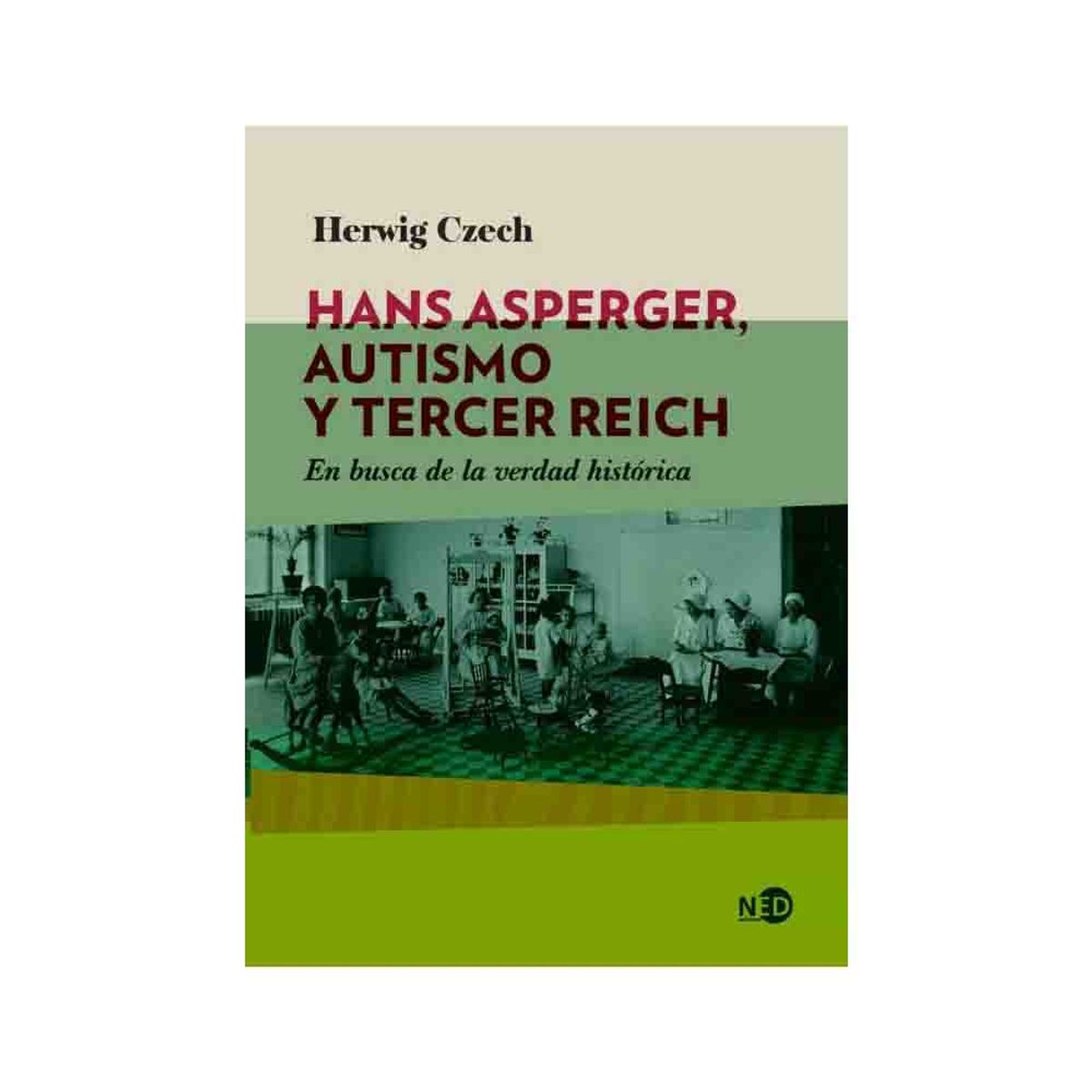 NED - Herwig Czech - Hans Asperger Autismo Y Tercer Reich