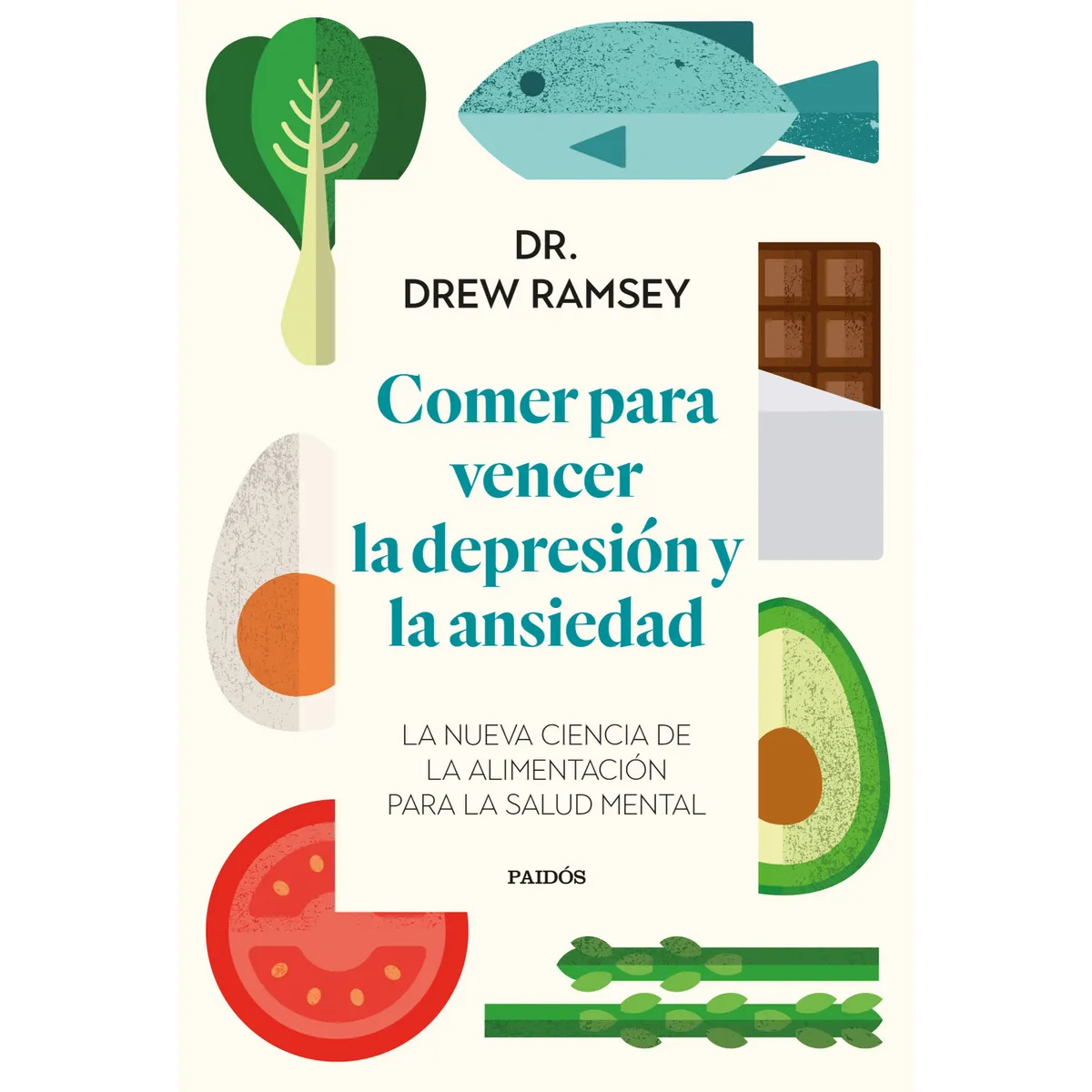 PAIDOS - Comer Para Vencer La Depresión Y La Ansiedad