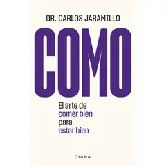 DIANA - Como El Arte De Comer Bien Para Estar Bien Dr.Carlos Jaramillo