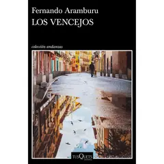 EDITORIAL TUSQUETS - Los Vencejos - Autor(a): Fernando Aramburu