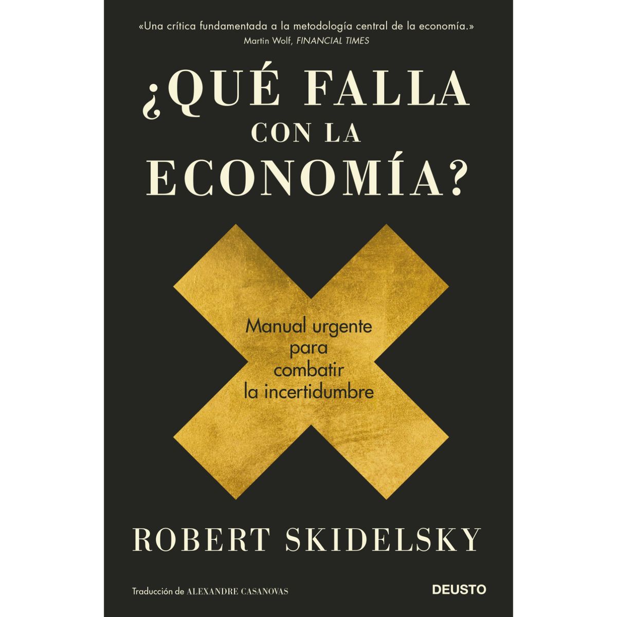 Deusto - ¿Qué Falla Con La Economía?