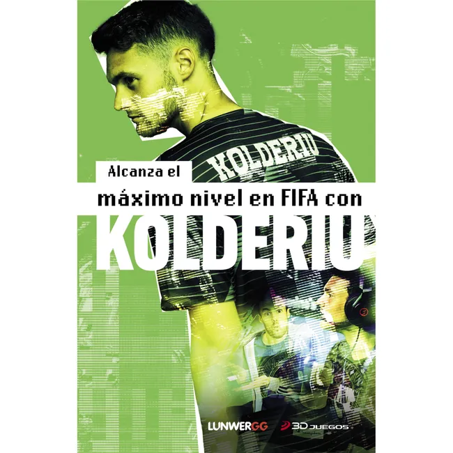 LUNWERG EDITORES - Alcanza El Máximo Nivel En FIFA Con Kolderiu